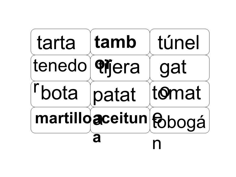 tarta túnel tijera gato bota tomate patata tambor tenedor tobogán