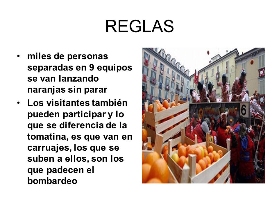 REGLAS miles de personas separadas en 9 equipos se van lanzando naranjas sin parar.
