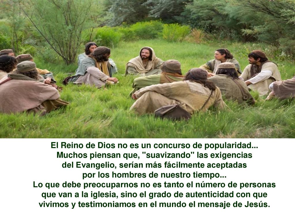 El Reino de Dios no es un concurso de popularidad...