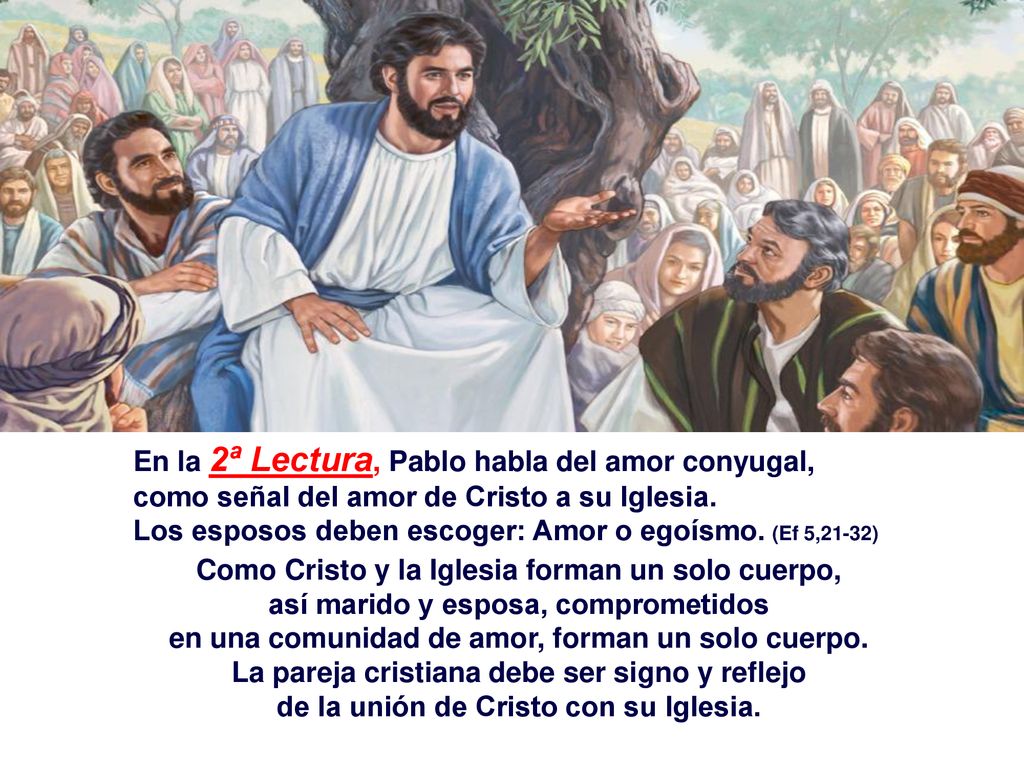 En la 2ª Lectura, Pablo habla del amor conyugal,