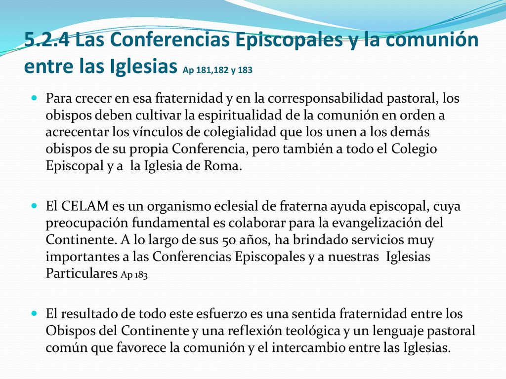 5.2.4 Las Conferencias Episcopales y la comunión entre las Iglesias Ap 181,182 y 183