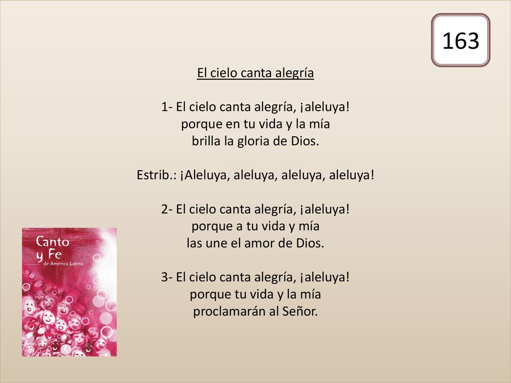 El cielo canta alegría 1- El cielo canta alegría, ¡aleluya