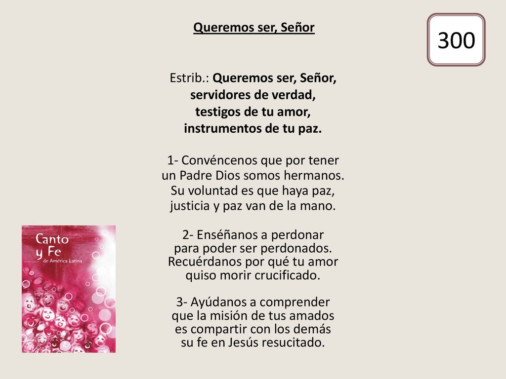 300 Estrib.: Queremos ser, Señor, servidores de verdad,