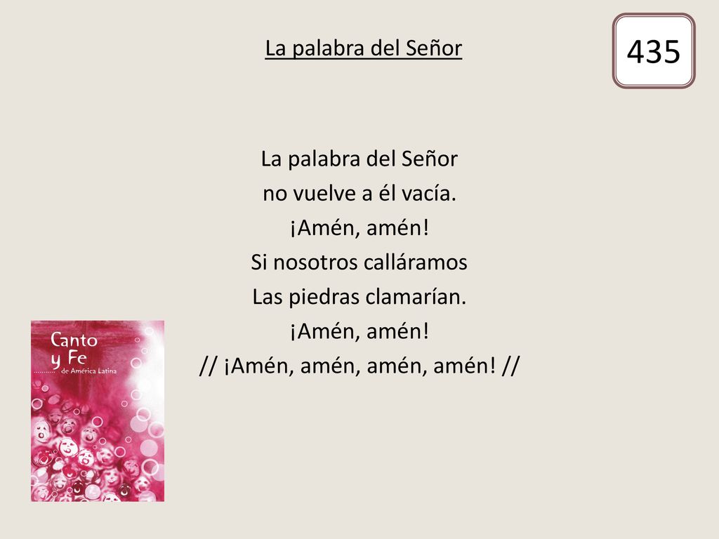 La palabra del Señor 435 La palabra del Señor no vuelve a él vacía.