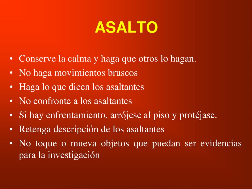 ASALTO Conserve la calma y haga que otros lo hagan.