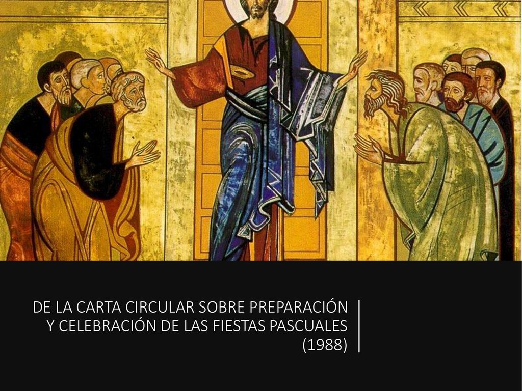DE LA CARTA CIRCULAR SOBRE PREPARACIÓN Y CELEBRACIÓN DE LAS FIESTAS PASCUALES (1988)