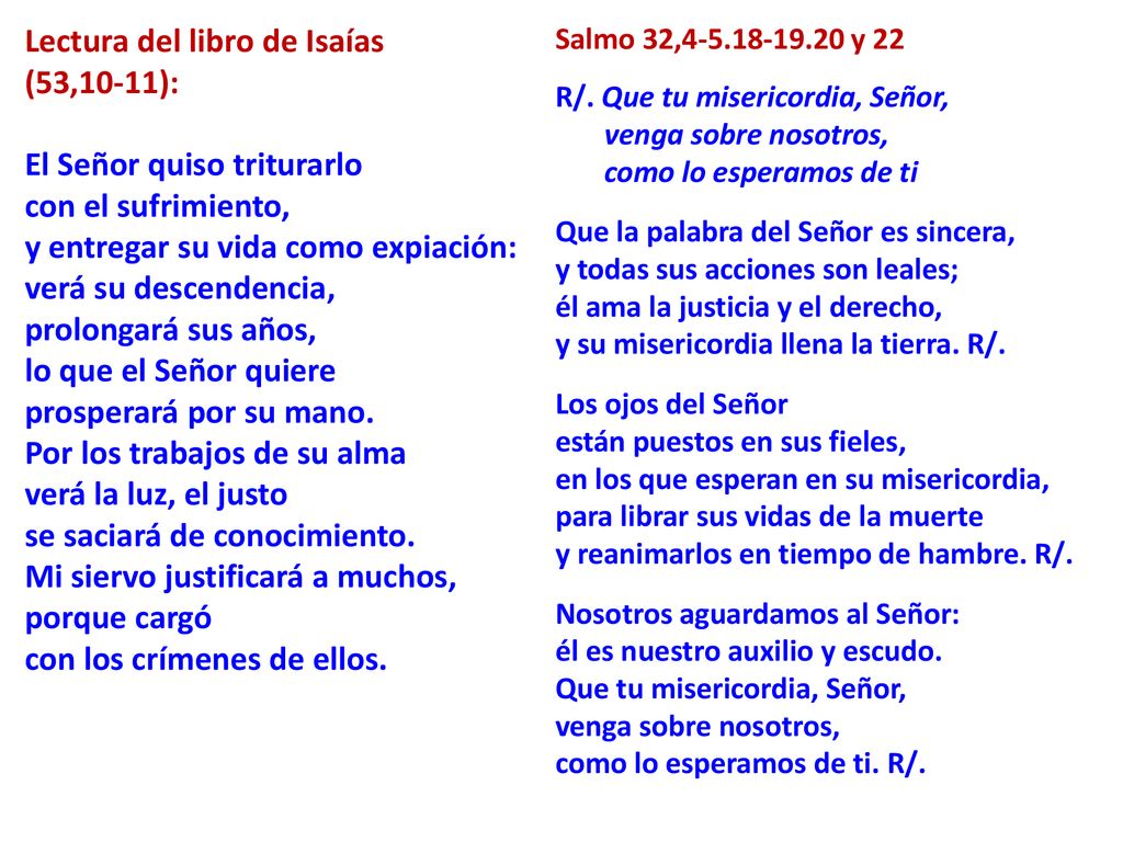 Lectura del libro de Isaías (53,10-11): El Señor quiso triturarlo