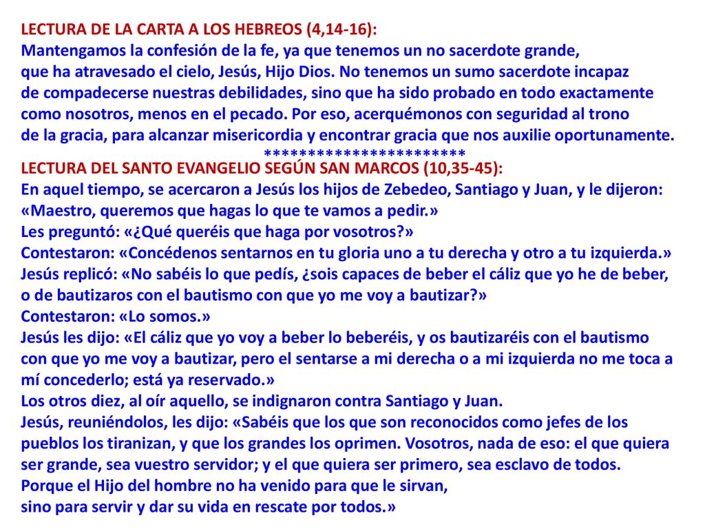 LECTURA DE LA CARTA A LOS HEBREOS (4,14-16): Mantengamos la confesión de la fe, ya que tenemos un no sacerdote grande,