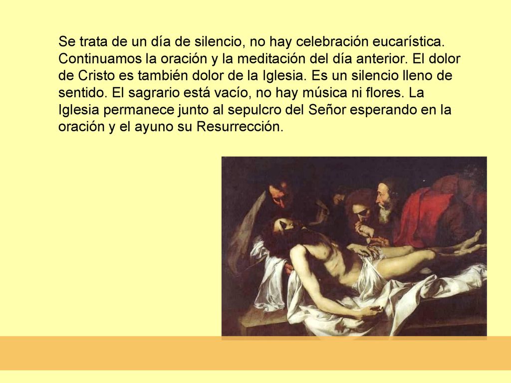 Se trata de un día de silencio, no hay celebración eucarística