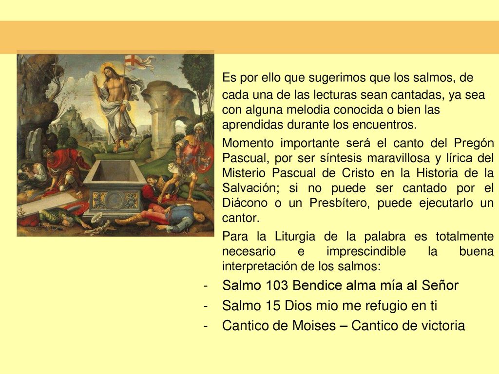 Es por ello que sugerimos que los salmos, de cada una de las lecturas sean cantadas, ya sea con alguna melodia conocida o bien las aprendidas durante los encuentros.