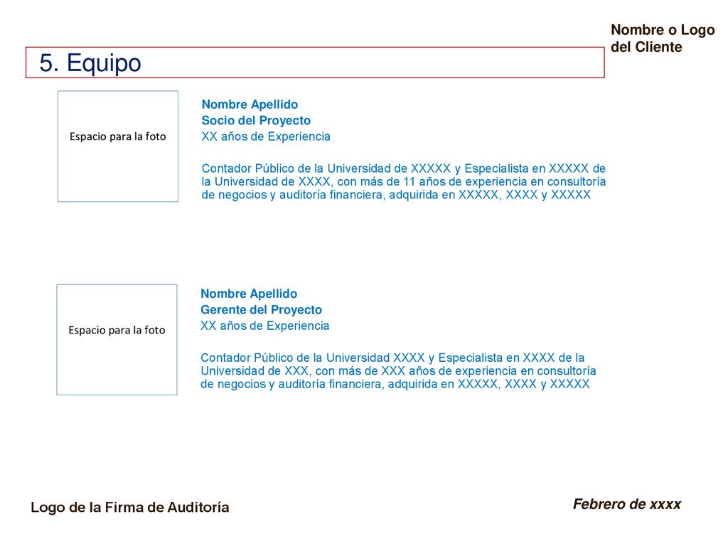 5. Equipo Nombre o Logo del Cliente Logo de la Firma de Auditoría