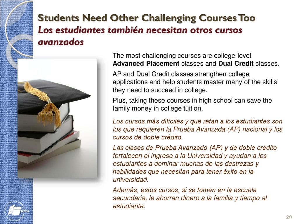 Students Need Other Challenging Courses Too Los estudiantes también necesitan otros cursos avanzados