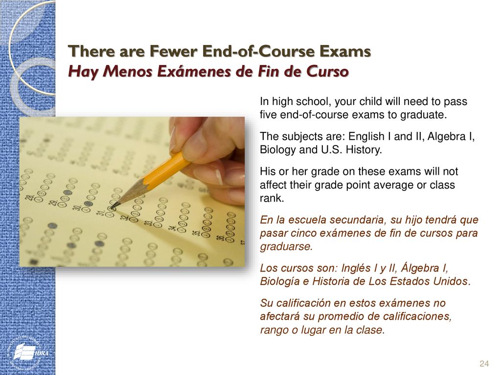 There are Fewer End-of-Course Exams Hay Menos Exámenes de Fin de Curso