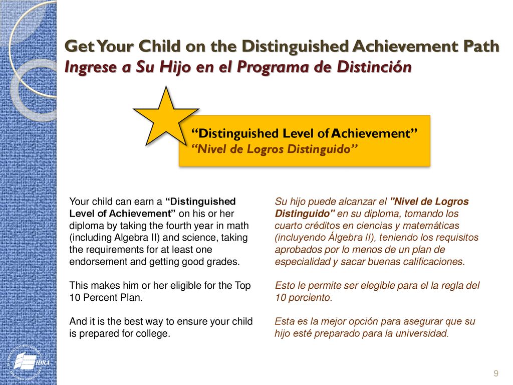 Get Your Child on the Distinguished Achievement Path Ingrese a Su Hijo en el Programa de Distinción