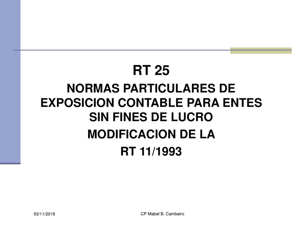 RT 25 NORMAS PARTICULARES DE EXPOSICION CONTABLE PARA ENTES SIN FINES DE LUCRO. MODIFICACION DE LA.