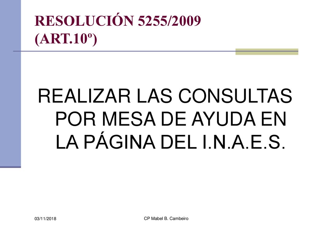 REALIZAR LAS CONSULTAS POR MESA DE AYUDA EN LA PÁGINA DEL I.N.A.E.S.