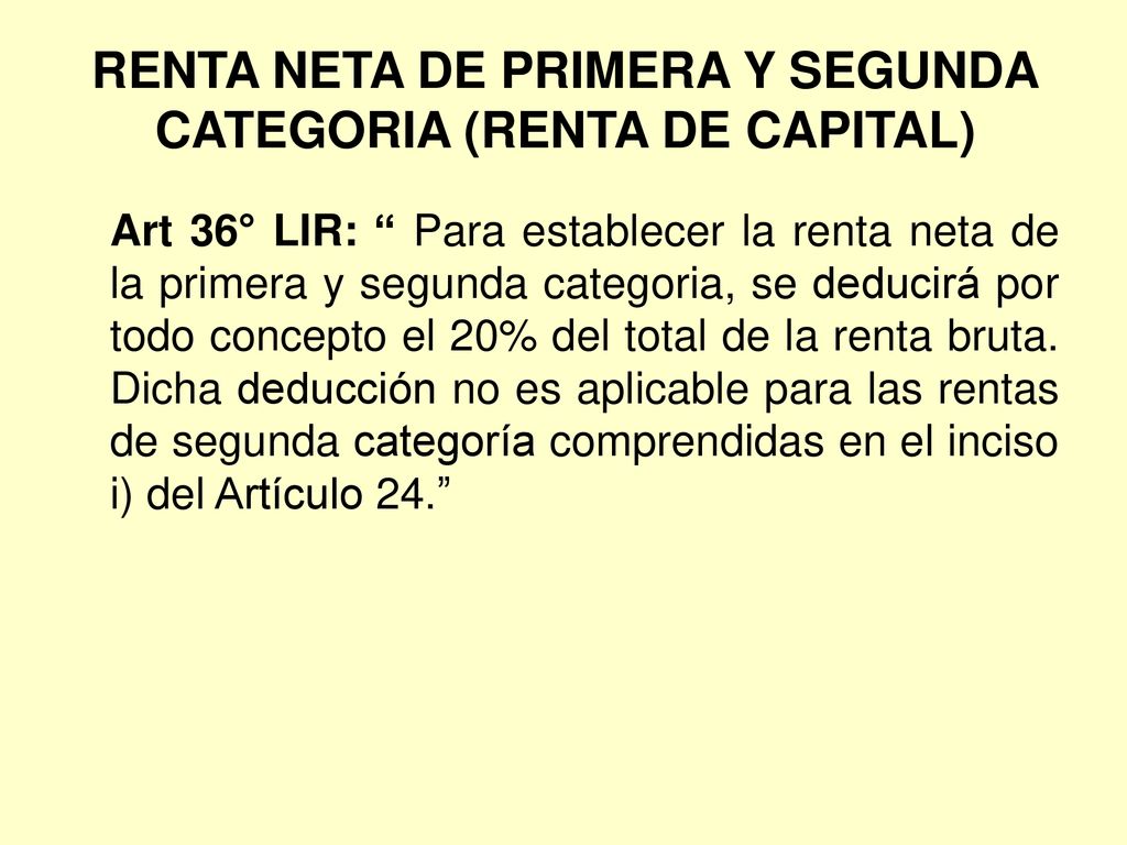 RENTA NETA DE PRIMERA Y SEGUNDA CATEGORIA (RENTA DE CAPITAL)
