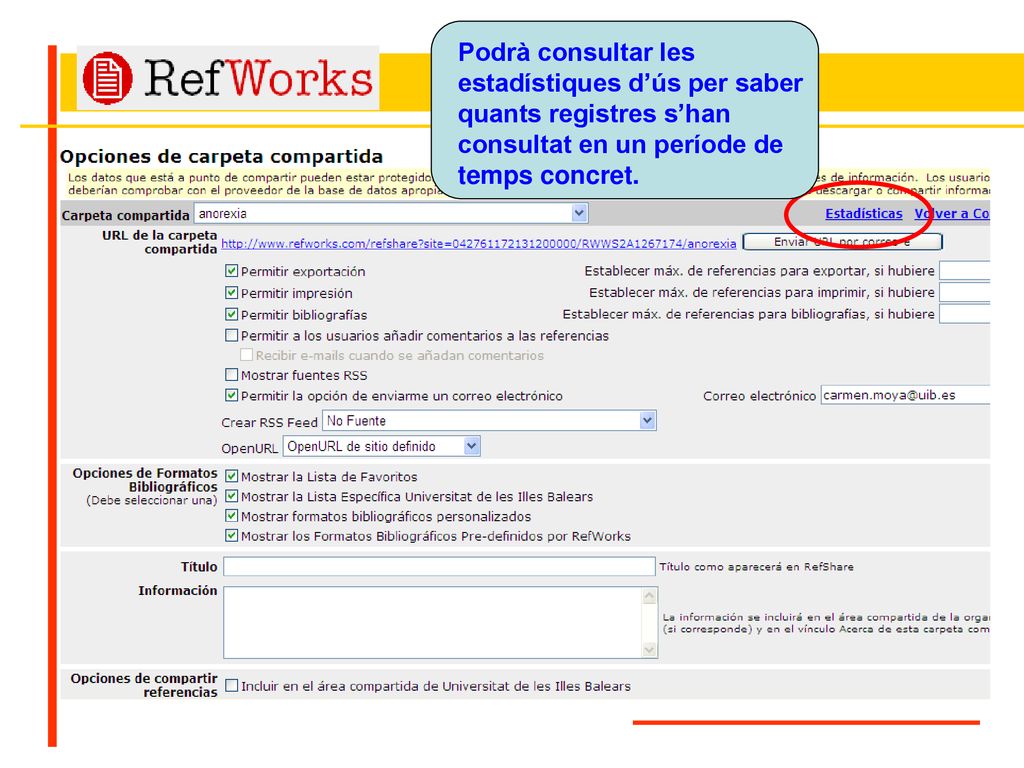 Podrà consultar les estadístiques d’ús per saber quants registres s’han consultat en un període de temps concret.
