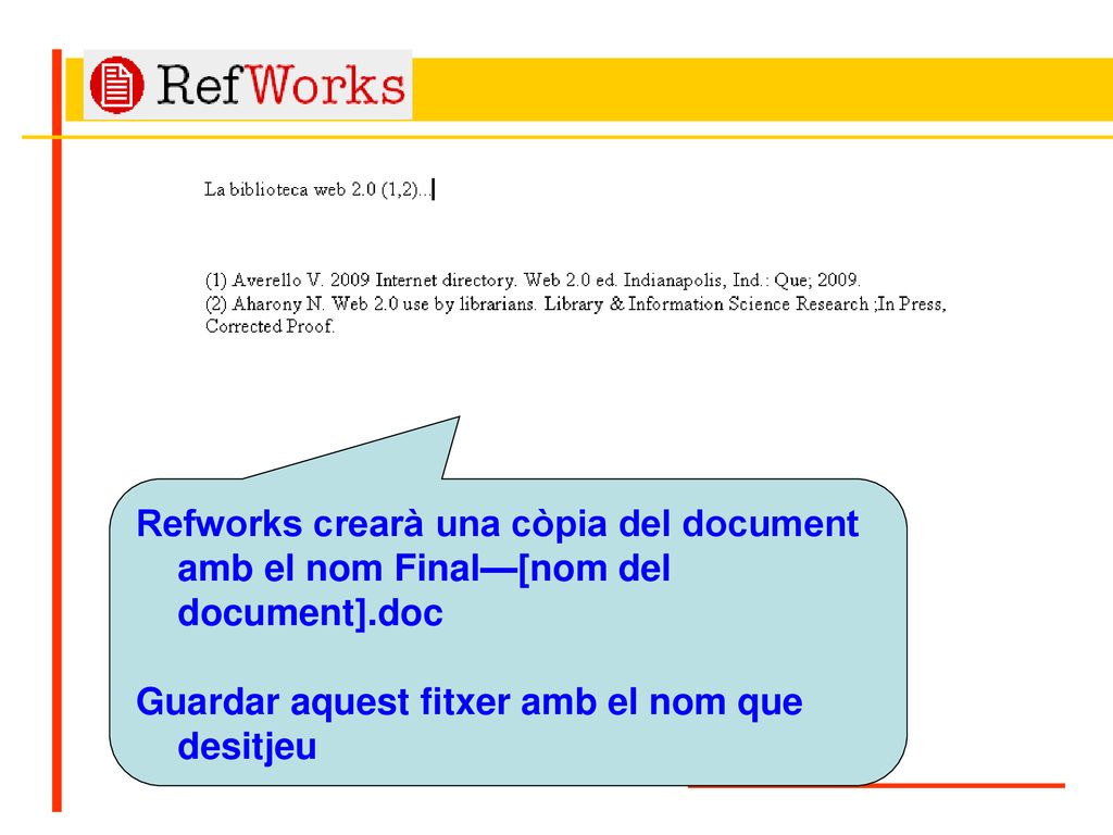 Refworks crearà una còpia del document amb el nom Final—[nom del document].doc