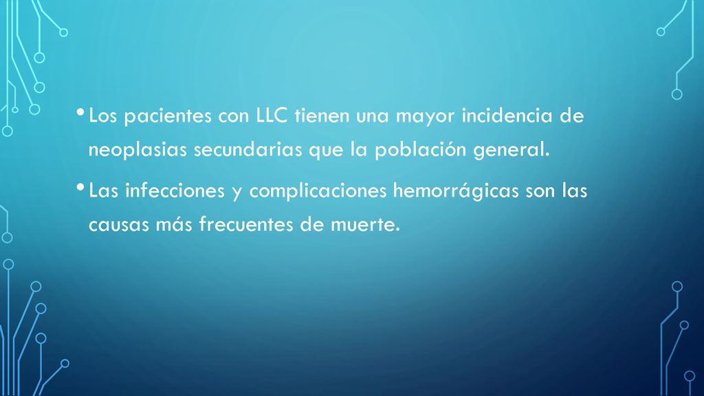Los pacientes con LLC tienen una mayor incidencia de neoplasias secundarias que la población general.