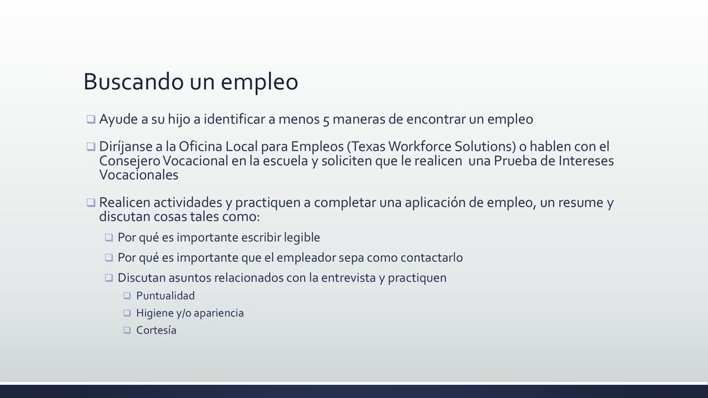 Buscando un empleo Ayude a su hijo a identificar a menos 5 maneras de encontrar un empleo.