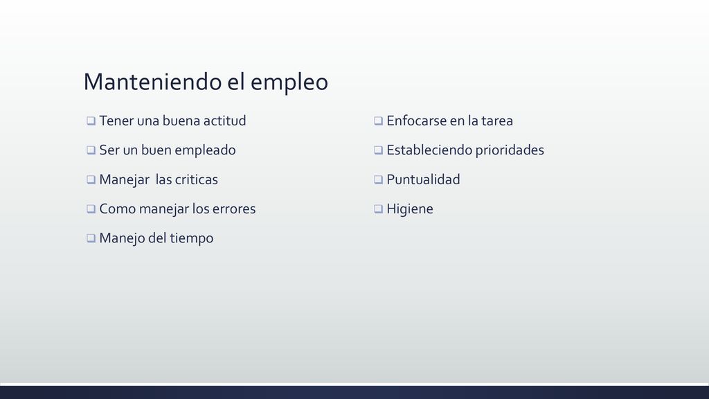 Manteniendo el empleo Tener una buena actitud Ser un buen empleado