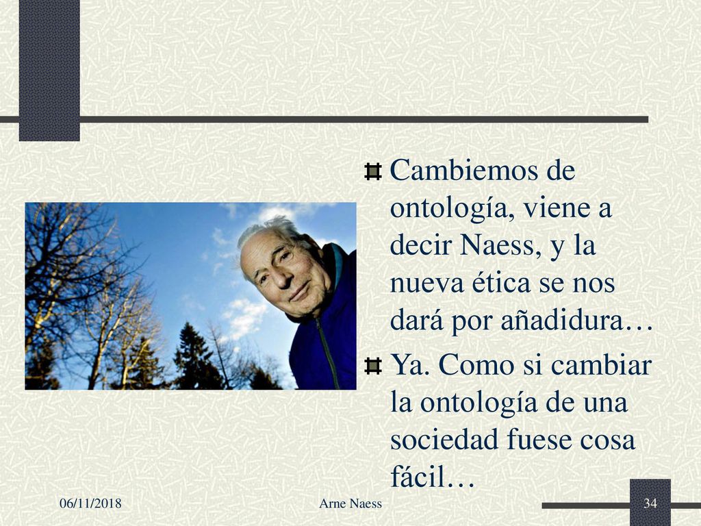 Ya. Como si cambiar la ontología de una sociedad fuese cosa fácil…