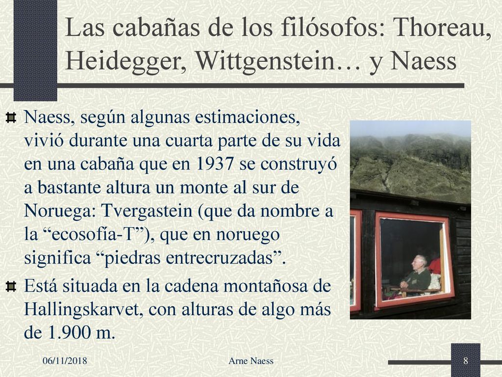 Las cabañas de los filósofos: Thoreau, Heidegger, Wittgenstein… y Naess