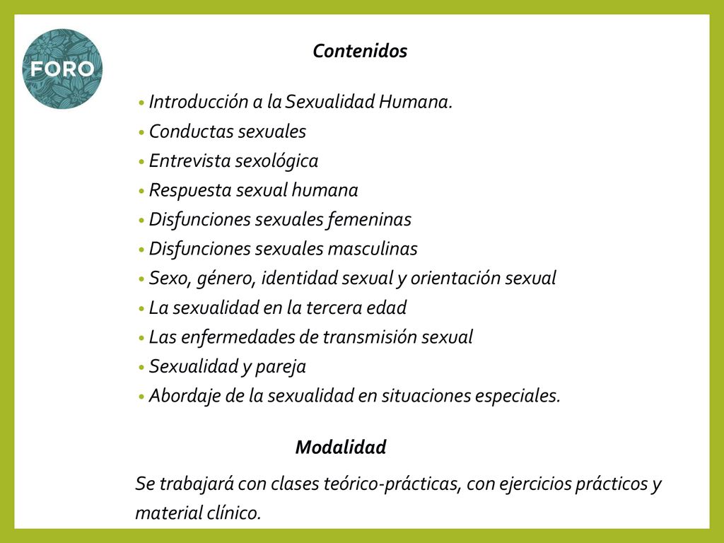 Contenidos Introducción a la Sexualidad Humana. Conductas sexuales. Entrevista sexológica. Respuesta sexual humana