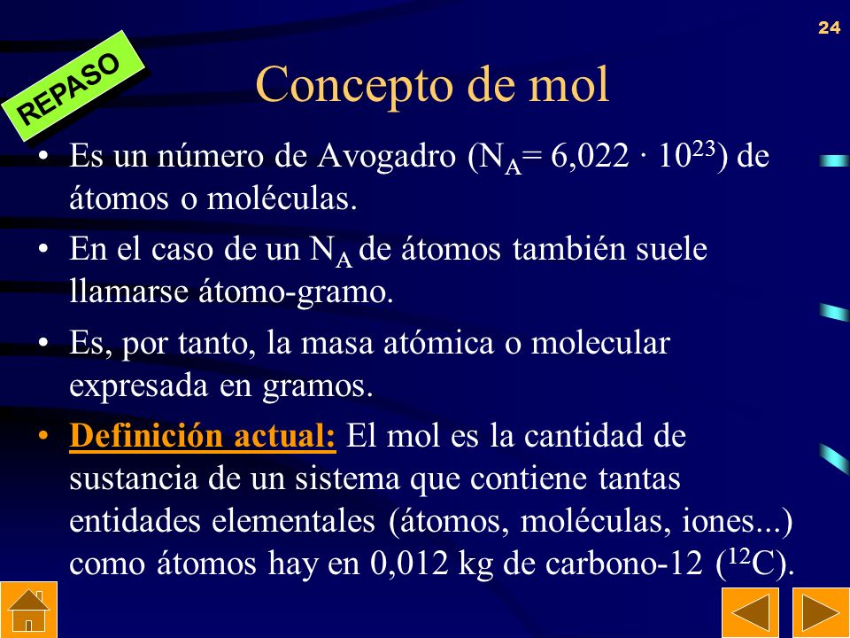 Concepto de mol REPASO. Es un número de Avogadro (NA= 6,022 · 1023) de átomos o moléculas.