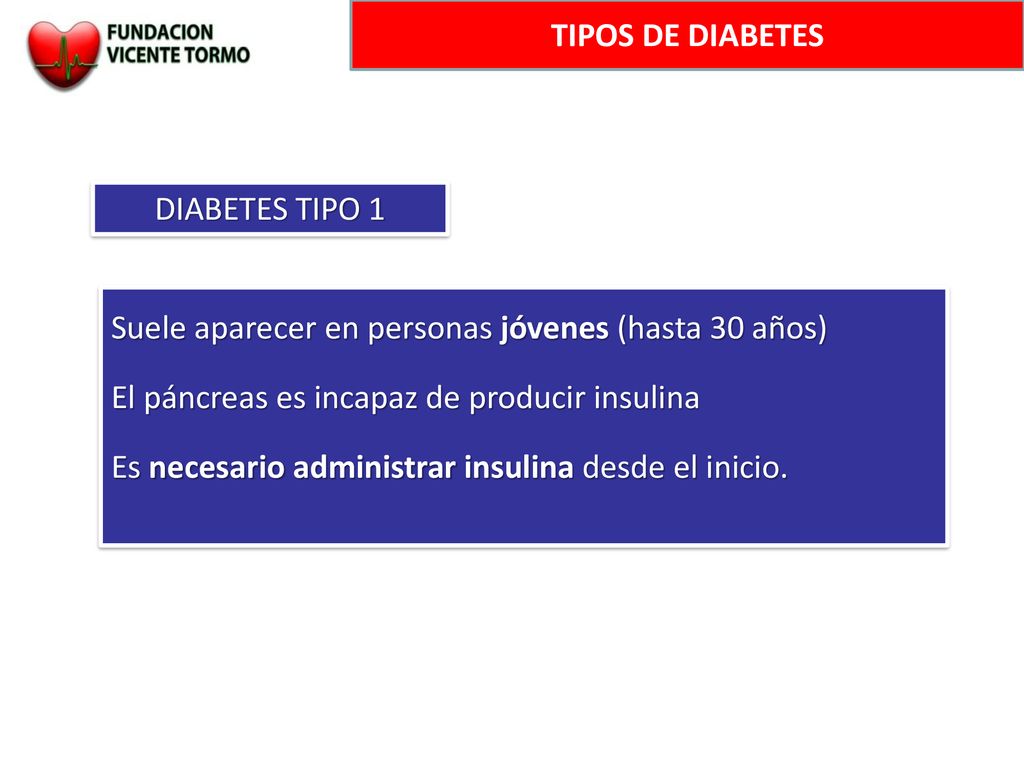 TIPOS DE DIABETES DIABETES TIPO 1. Suele aparecer en personas jóvenes (hasta 30 años) El páncreas es incapaz de producir insulina.