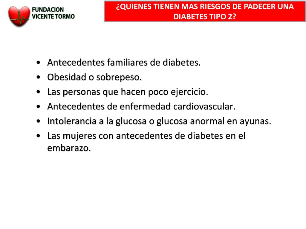 ¿QUIENES TIENEN MAS RIESGOS DE PADECER UNA DIABETES TIPO 2