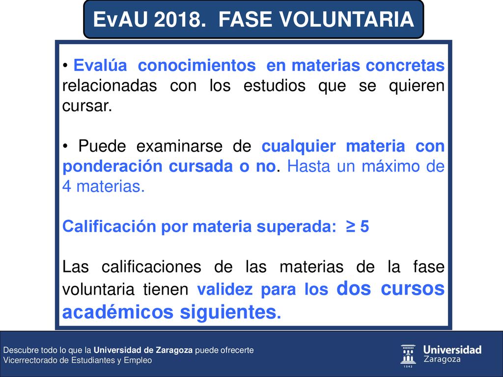 EvAU FASE VOLUNTARIA • Evalúa conocimientos en materias concretas relacionadas con los estudios que se quieren cursar.