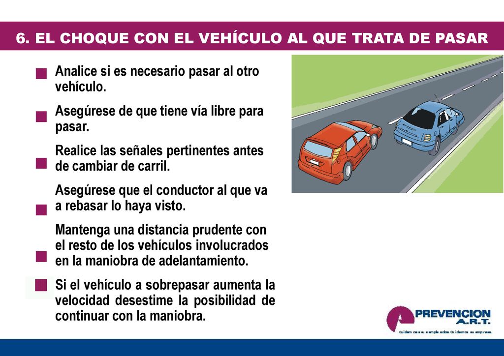 6. EL CHOQUE CON EL VEHÍCULO AL QUE TRATA DE PASAR
