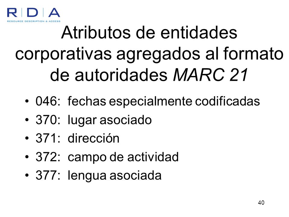 Atributos de entidades corporativas agregados al formato de autoridades MARC 21
