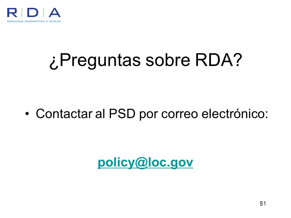 ¿Preguntas sobre RDA Contactar al PSD por correo electrónico: