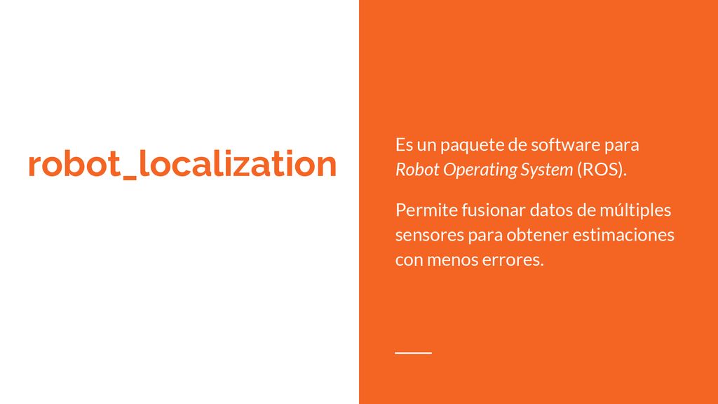 Es un paquete de software para Robot Operating System (ROS).