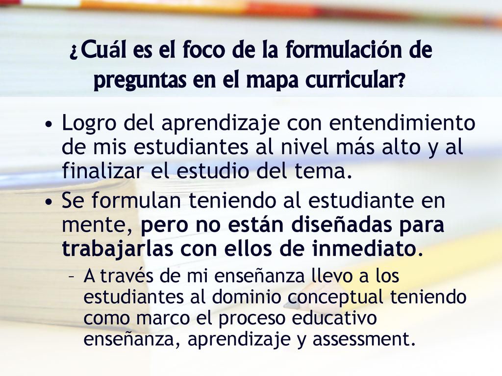 ¿Cuál es el foco de la formulación de preguntas en el mapa curricular