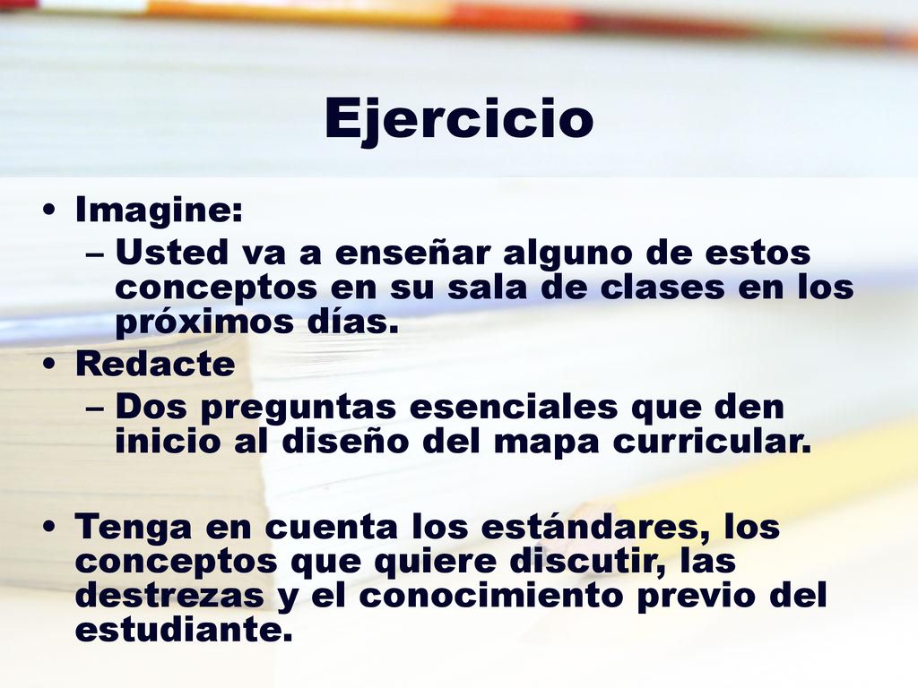 Ejercicio Imagine: Usted va a enseñar alguno de estos conceptos en su sala de clases en los próximos días.