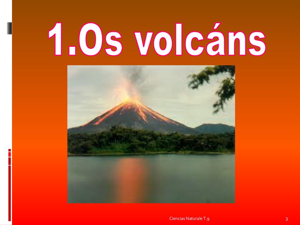 1.Os volcáns Ciencias Naturale T.9 Ciencias Naturais T.9 Os Volcáns