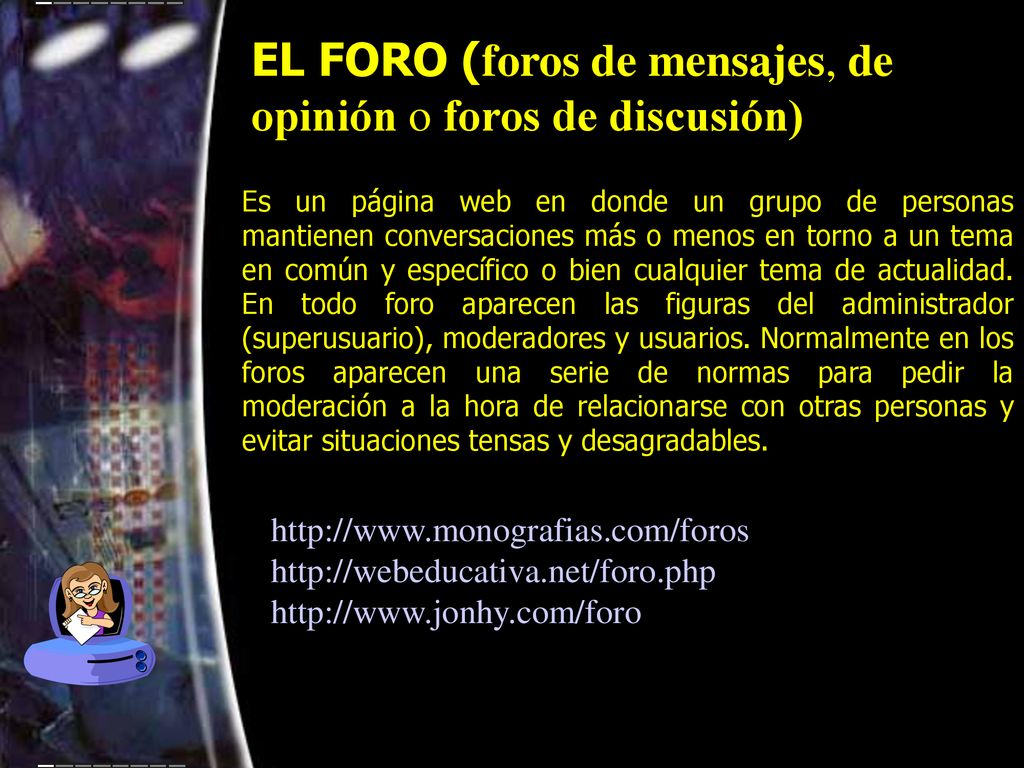 EL FORO (foros de mensajes, de opinión o foros de discusión)