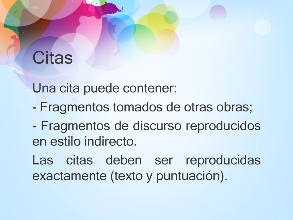 Citas Una cita puede contener: - Fragmentos tomados de otras obras;