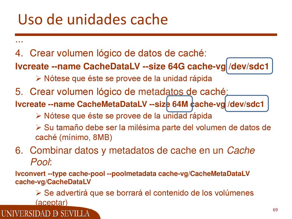 Uso de unidades cache ... Crear volumen lógico de datos de caché: