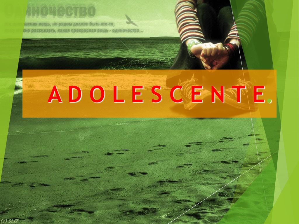 A D O L E S C E N T E.
