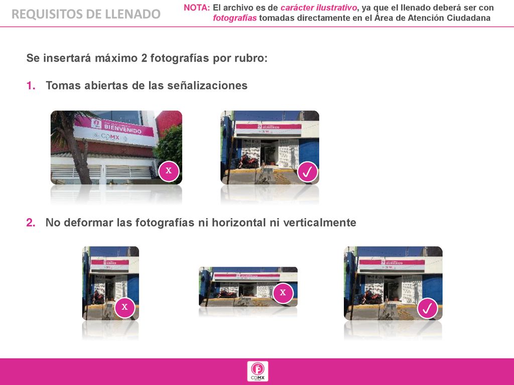 REQUISITOS DE LLENADO p p Se insertará máximo 2 fotografías por rubro: