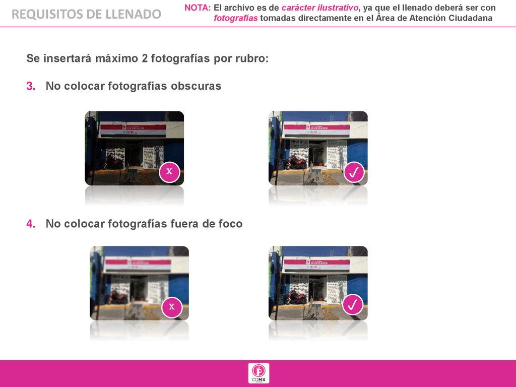 REQUISITOS DE LLENADO p p Se insertará máximo 2 fotografías por rubro: