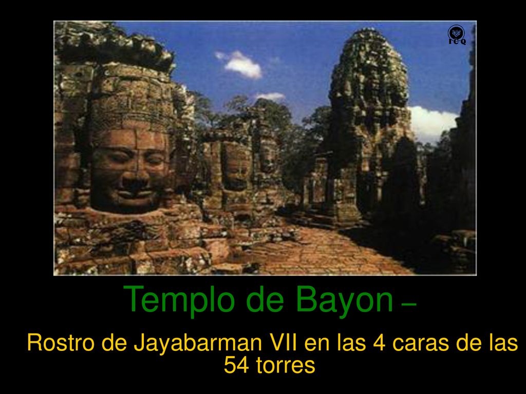 Rostro de Jayabarman VII en las 4 caras de las 54 torres