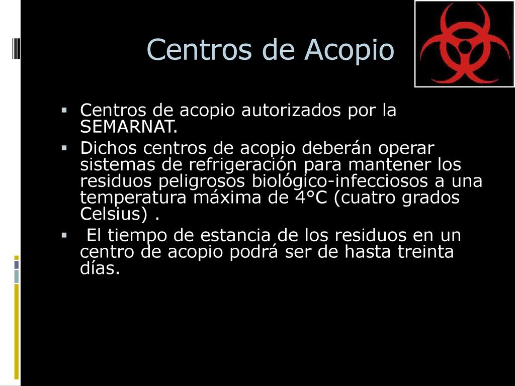 Centros de Acopio Centros de acopio autorizados por la SEMARNAT.