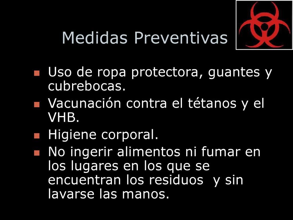 Medidas Preventivas Uso de ropa protectora, guantes y cubrebocas.
