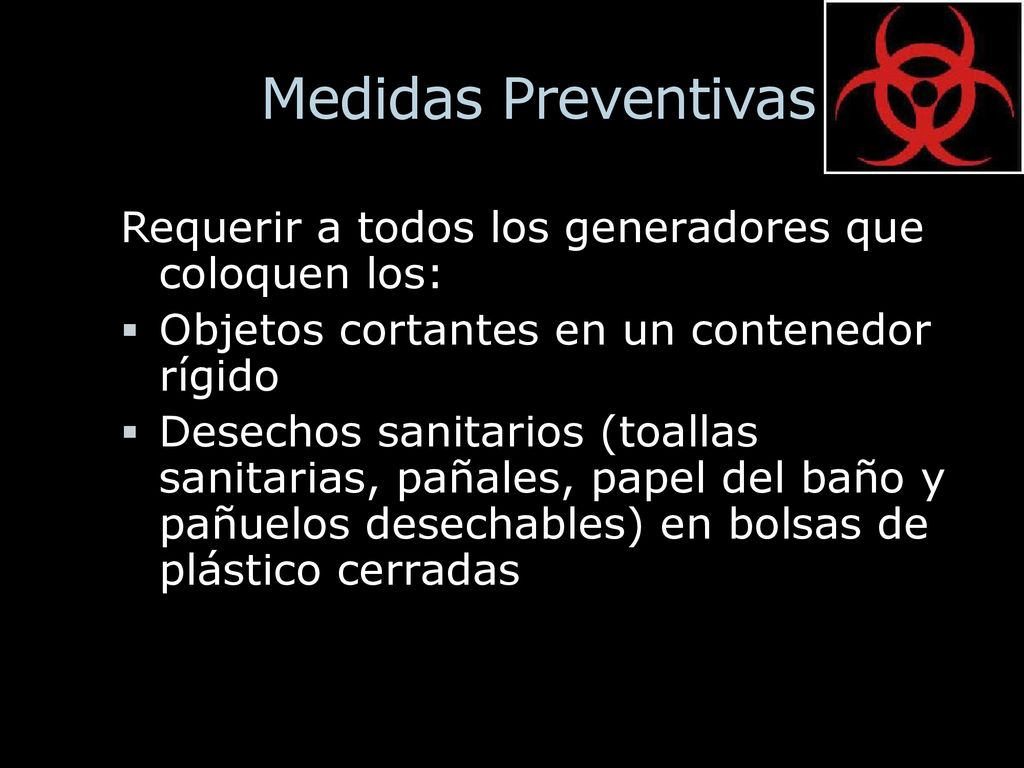 Medidas Preventivas Requerir a todos los generadores que coloquen los: